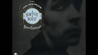 Jon Spencer Blues Explosion - Love all of me