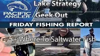 Vancouver Fishing Report - Interior Lake Fishing Geek Out + Failed Marked Selective Fishery Program
