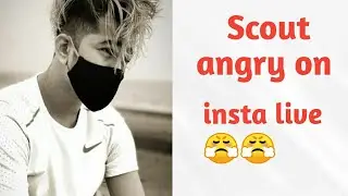 Scout angry on Instagram live😤😤|scout pubg