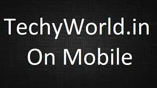 TechyWorld in   Forum with TapaTalk on Mobile