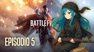 Battlefield 1 | Episodio. 05