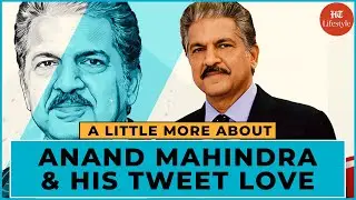 Anand Mahindra and His Tweet Love | A Little More About