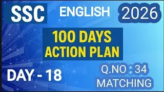 SSC ENGLISH 2026 , 100 DAYS ACTION PLAN     DAY - 17.  Q.No : 34. MATCHING 