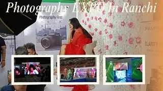 Photography EXPO in khelgao stadium ranchi / rohit ratan films