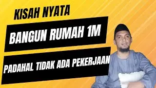 Kisah Nyata, Tapi Tak masuk Akal. Tidak Ada Pekerjaan, Tapi Bisa Bangun Rumah Senilai 1 M