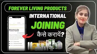 International joining process in Forever Living || Forever me international joining कैसे करें ?