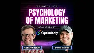 The Marketing Psychology Secrets Behind the World&rsquo;s Best Brands with Richard Shotton | Ep. 375