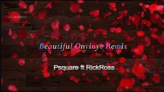 P-Square - Beautiful Onyinye ft. Rick Ross Karaoke