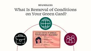 What is Removal of Conditions on Your Green Card?