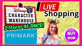 LIVE: Shopping at PRIMARK and Disney Character Warehouse
