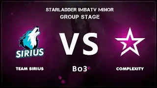 [RU] Team Sirius - Complexity | Вторая карта | Bo3 | StarLadder ImbaTV Dota 2 Minor | by Grayne