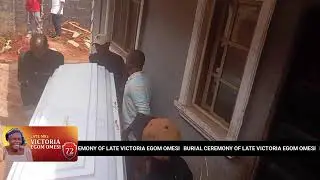 BURIAL CEREMONY OF LATE VICTORIA EGOM OMESI