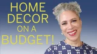 FINDING HOME DECOR ON A BUDGET!