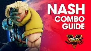 Street Fighter V: NASH Combo Guide
