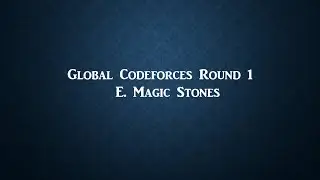 Magic Stones - Global Codeforces Round 1 Coding Problem