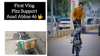 First Vlog #Asad #Abbas #46king