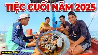 Tiệc Cuối Năm 2025 Trên Biển Cùng Anh Em | Anh Ngư Phủ