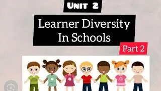 UNIT 2 LEARNERS DIVERSITY IN SCHOOLS   PART 2 @EasyScodes