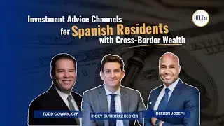 [ Offshore Tax ] Investment Advice Channels for Spanish Residents with Cross-Border Wealth