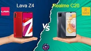 Lava Z4 Vs Realme C20 | Realme C20 Vs Lava Z4 - Full Comparison [Full Specifications]
