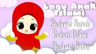 Lagu anak Islami   Kompilasi 17 Menit Sholawat dan rukun Islam