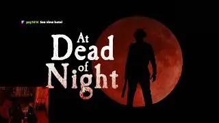 Revisiting Grand Master Bonk - At Dead of Night Part 1