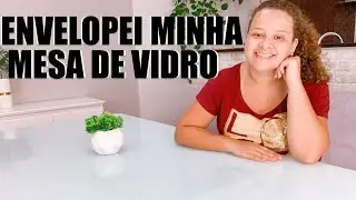 COMO ENVELOPAR MESA DE VIDRO