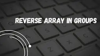 Reverse array in groups || GFG Problem