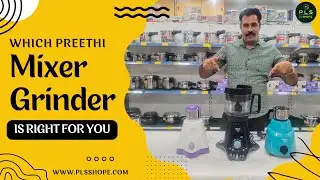 Best Preethi Mixer Grinder I All in 1 Mixer Grinder I Choose The Best For Your Kitchen
