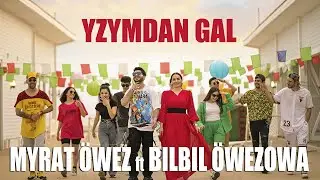 Myrat &Ouml;wez & Bilbil &Ouml;wezowa - Yzymdan gal (Music Video) 4K