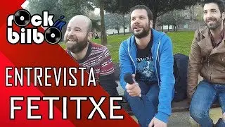Entrevista Fetitxe Rockinbilbo