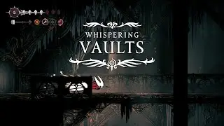 Hollow Knight: Silksong - Part 26: Whispering Vaults and Vaultkeeper Cardinius