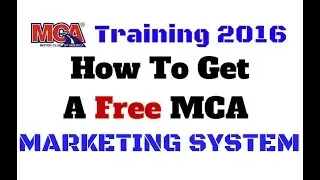 MCA Free Marketing System and Training | 2016