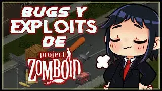 The best Project Zomboid Bugs and Exploits | GiovannyxD