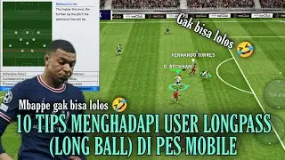 10 TIPS MENGHADAPI USER LONG PASS (LONG BALL) DI PES 2021 MOBILE | MUDAH BANGETTT
