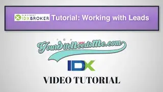 IDXBroker Tutorial: Working with Leads