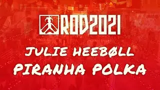 ROD 2021: Storspil - Julie Heeb&oslash;ll - Piranha Polka