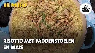 Wat eten we? Risotto met paddenstoelen en maïs