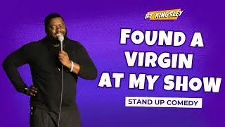 Found A Virgin At My Show | BT Kingsley Stand-up Comedy