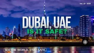 Is it Safe to Travel to Dubai?