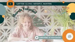 &ldquo;MARCH&rdquo; CALLIGRAPHY TUTORIAL: MINDFUL MONTHS