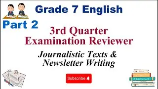 3rd Quarter Grade 7 English Examination Reviewer | Journalism & Newsletter Writing