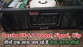 Dasska DX-4.2A Class-H Amplifier Protect Clip Problem Repair