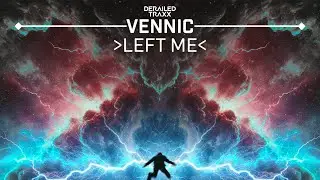 VENNIC - Left Me | Official Audio
