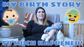 MY BIRTH STORY || NOT TO PLAN || EMOTIONAL FIRST DAYS