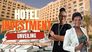 Hotel Investment: Unveiling Financial Freedom Strategies