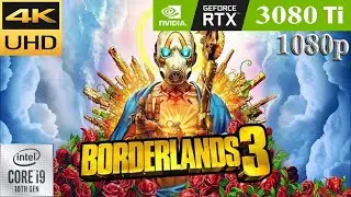 Borderlands 3: RTX 3080 Ti | 1080p | Settings Badass, Ultra, High, Medium & Very Low | FPS Benchmark