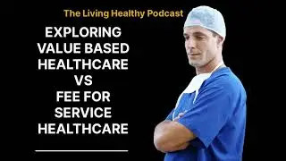 Exploring Value Based Healthcare VS Fee for Service Healthcare Made by Headliner