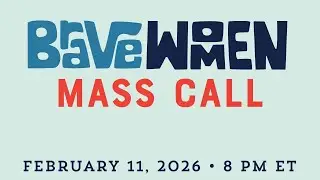 Brave Women Mass Call