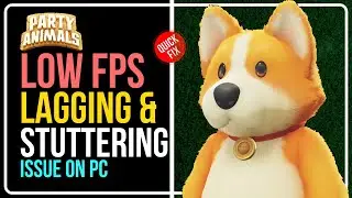 How to FIX Party Animals Low FPS, Lagging, Stuttering, Freezing & FPS Drops || BOOST PERFORMANCE